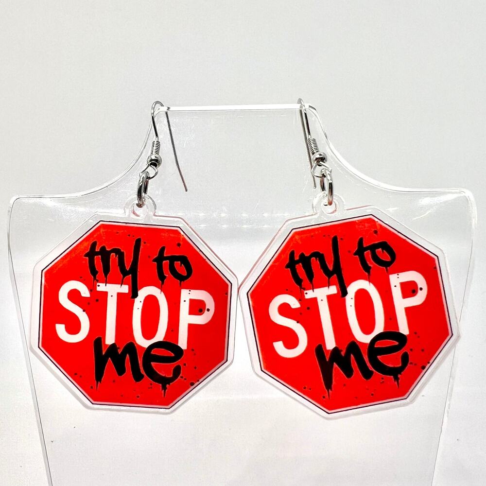 Try To Stop Me Earrings - Funny Earrings - Statement Earrings - Girl Power